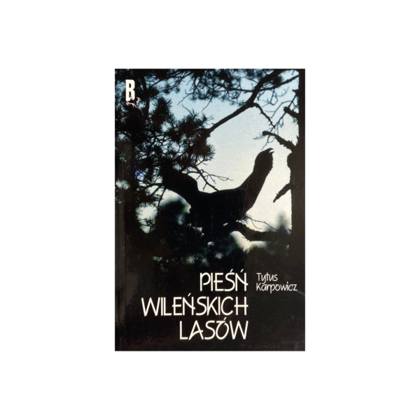 Pieśń wileńskich lasów