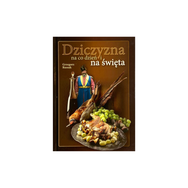 Dziczyzna na co dzień i na święta