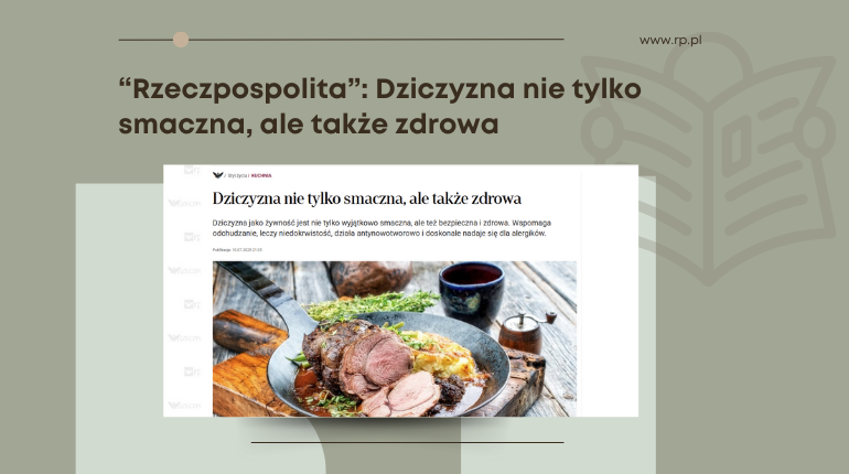 „Rzeczpospolita”: Dziczyzna nie tylko smaczna, ale także zdrowa