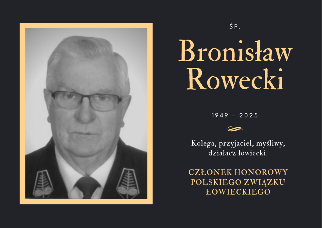 Do Krainy Wiecznych Łowów odszedł śp. Kolega Bronisław Rowecki